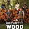 Kings of the Wood