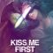 Kiss Me First