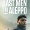 Last Men in Aleppo | De sidste mænd i Aleppo