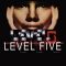 Level Five