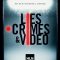 Lies, Crimes & Video