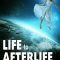 Life to Afterlife: Death and Back