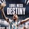 Lionel Messi: Destiny