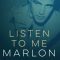 Listen to Me Marlon