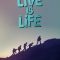 Live Is Life | Live is life: la gran aventura