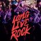 Long Live Rock… Celebrate the Chaos