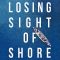 Losing Sight of Shore