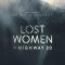 Lost Women of Highway 20