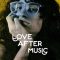 Love After Music | El amor después del amor