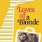 Loves of a Blonde | Lásky jedné plavovlásky