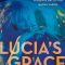 Lucia’s Grace | Troppa grazia