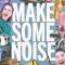 Make Some Noise