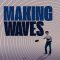 Making Waves The Art of Cinematic Sound