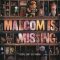 Malcom is Missing