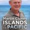 Martin Clunes: Islands of the Pacific