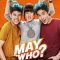 May Who? | เมย์ไหน..ไฟแรงเฟร่อ