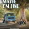 Maybe I’m Fine