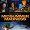 Midsummer Madness