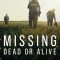 Missing: Dead or Alive?