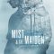 Mist & the Maiden | La niebla y la doncella