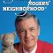 Mister Rogers’ Neighborhood