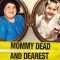 Mommy Dead and Dearest