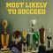 Most Likely to Succeed