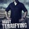 Most Terrifying With Jason Hawes