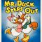 Mr. Duck Steps Out