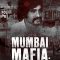 Mumbai Mafia: Police vs the Underworld