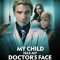 My Child Has My Doctor’s Face