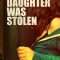 My Daughter Was Stolen