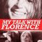 My Talk with Florence