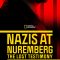 Nazis at Nuremberg: The Lost Testimony