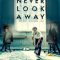 Never Look Away | Werk ohne Autor