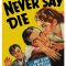 Never Say Die