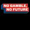 No Gamble No Future