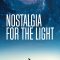 Nostalgia for the Light | Nostalgia de la luz