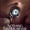 Nothing Lasts Forever