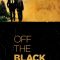 Off the Black