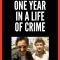 One Year in a Life of Crime