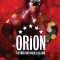 Orion: The Man Who Would Be King