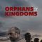 Orphans & Kingdoms