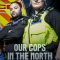 Our Cops in the North