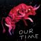 Our Time | Nuestro tiempo