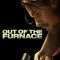 Out of the Furnace