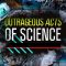 Outrageous Acts of Science