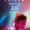 Party Hard, Die Young | Die letzte Party deines Lebens