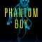 Phantom Boy