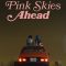 Pink Skies Ahead